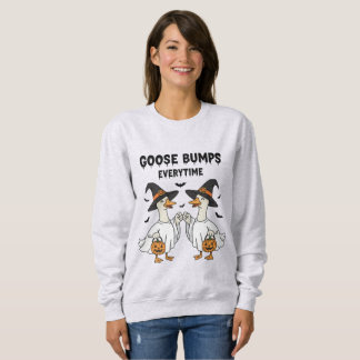 Sudadera de Halloween "Goose Bump Every Time"