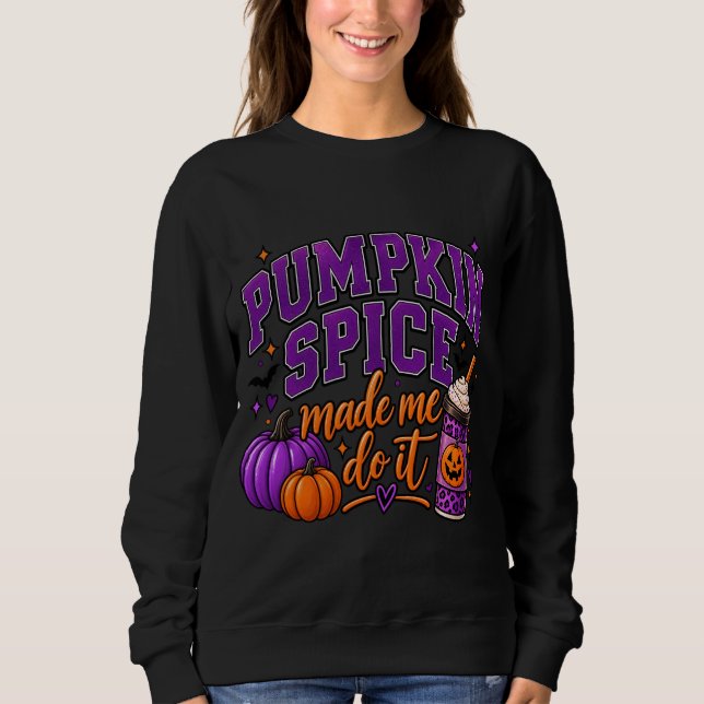 Sudadera de Halloween 'Pumpkin Spice Made Me Do It (Anverso)