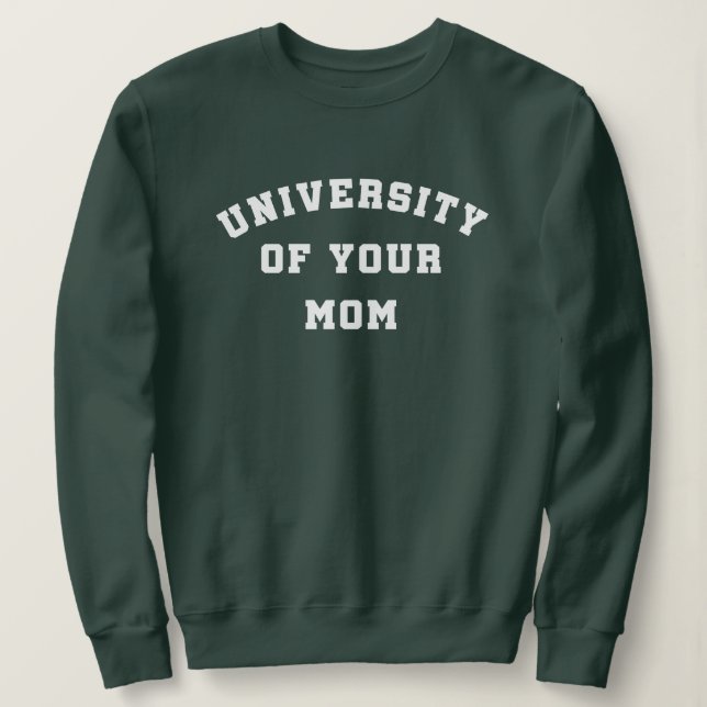 Sudadera de la Universidad de tu mamá (Anverso del diseño)
