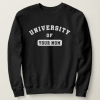 Sudadera de la Universidad de tu mamá