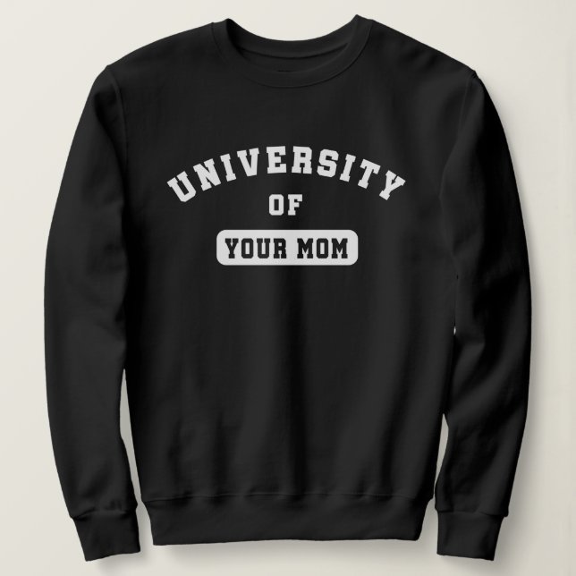 Sudadera de la Universidad de tu mamá (Anverso del diseño)