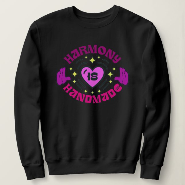 Sudadera de manga larga Harmony is Handmade (Anverso del diseño)