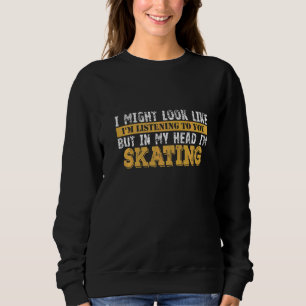 Sudadera De moda Podría parecer que te estoy escuchando 11