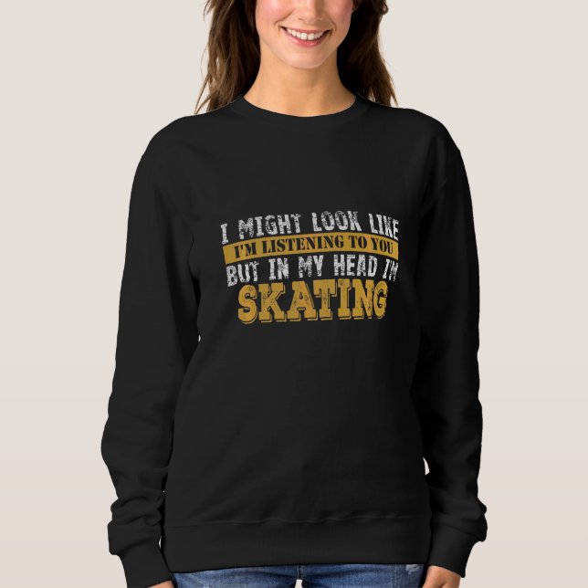 Sudadera De moda Podría parecer que te estoy escuchando  11 (Anverso)