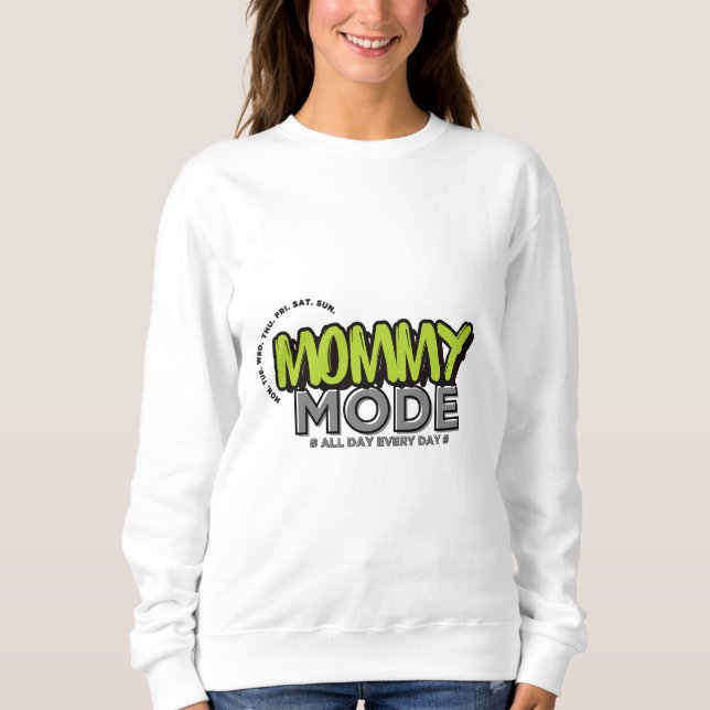 Sudadera de modo mami - Cita divertida de la vida  (Anverso)