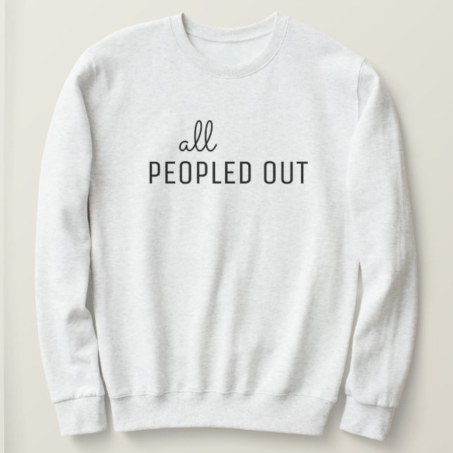 Sudadera de mujer All Peopled Out (Anverso del diseño)