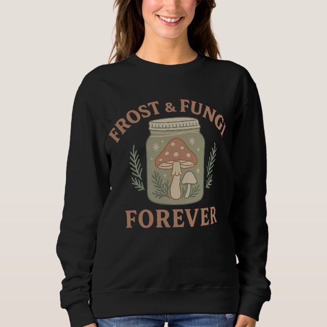Sudadera de mujer Frost & Fungi Forever (Anverso)