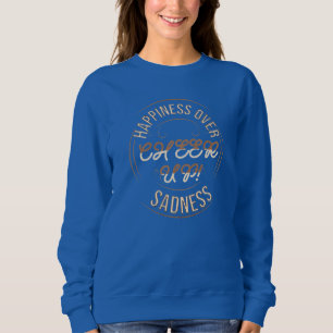 SUDADERA DE MUJER PARA ELEGIR LA FELICIDAD Y ANIMA