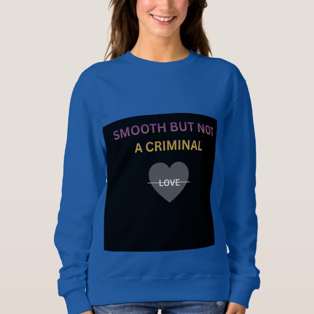 Sudadera De Mujer Suave Pero No Criminal (Anverso)