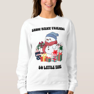Sudadera de Snowman suave: "Nieve a muchos amigos"