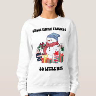 Sudadera de Snowman suave: "Nieve a muchos amigos"