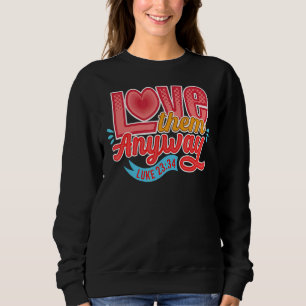 Sudadera De Todas Maneras Los Amamos Lucas 23 34 Escritura
