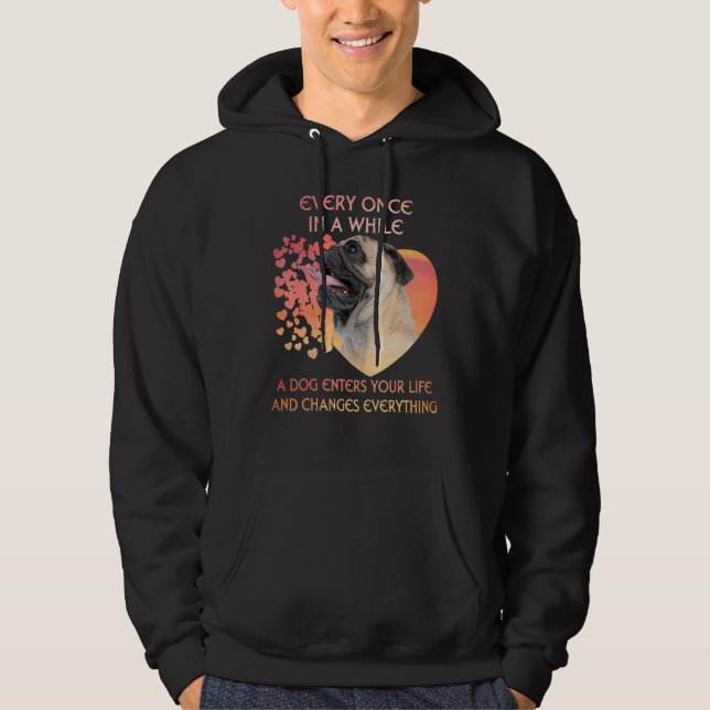 Sudadera De Vez En Cuando Un Pug Te Entra A La Vida (Anverso)