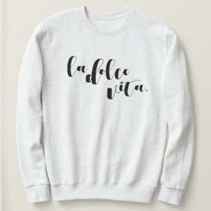 Sudadera de viaje acogedora y cómoda La Dolce Vita