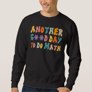 Sudadera De Vuelta A La Escuela Otro Buen Día Para Hacer Ma