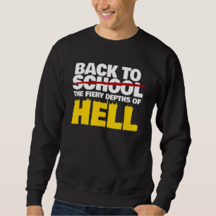 Sudadera De Vuelta A Las Ferosas Profundidades Del Infierno