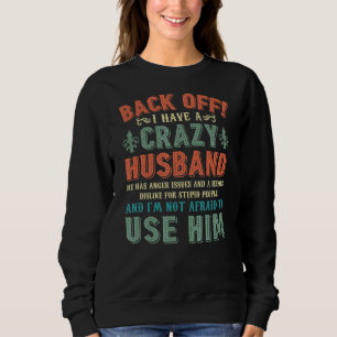 Sudadera De vuelta Tengo Un Esposo Loco Al Que No Tengo Mie