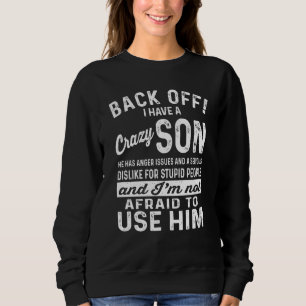 Sudadera De Vuelta Tengo Un Hijo Loco Y No Tengo Miedo De