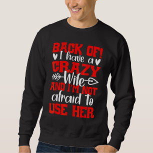 Sudadera De vuelta Tengo Una Esposa Loca Y No Tengo Miedo D