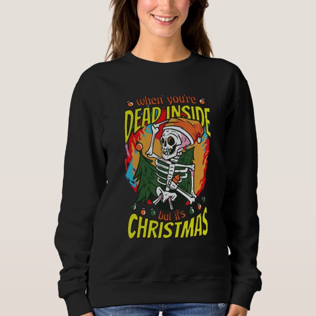 Sudadera Dead inside but it´s Christmas Xmas Skeletton Xmas (Anverso)
