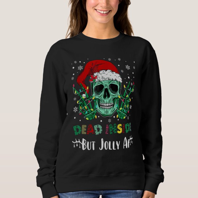 Sudadera Dead Inside But Jolly AF Christmas Skull Mom Life  (Anverso)