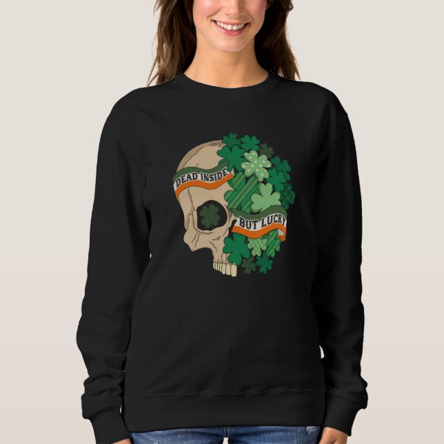 Sudadera Dead Inside But Lucky Shamrock Skull St Patrick Da (Anverso)