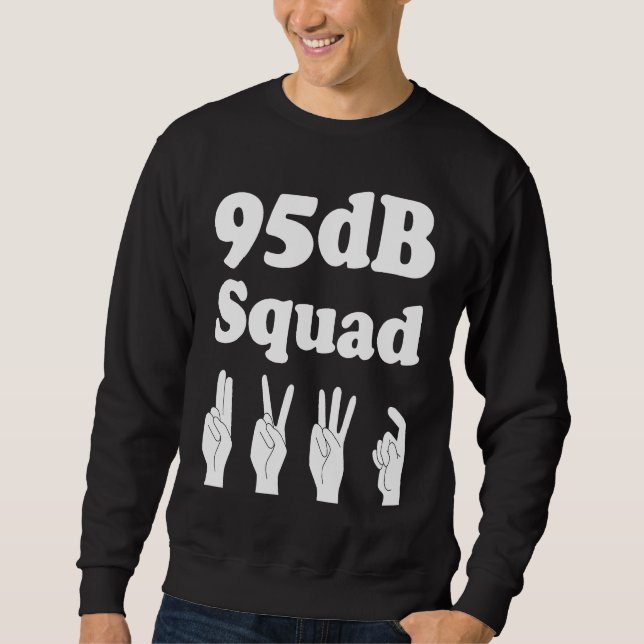 Sudadera Deaf 95 dB Squad  1 (Anverso)