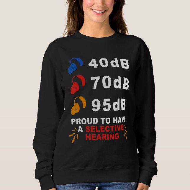 Sudadera Deaf Pride ASL 40dB 70dB 95dB Proud Selective Hear (Anverso)