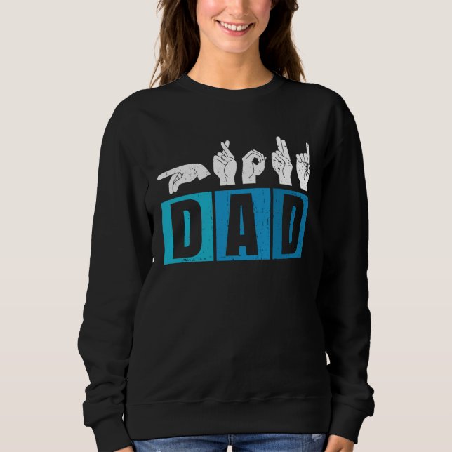 Sudadera Deaf Pride Father And Hearing Loss Awareness Dad (Anverso)