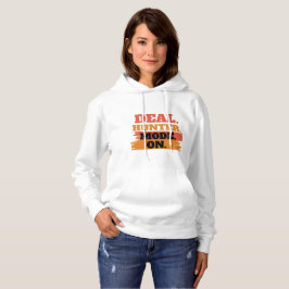Sudadera Deal Hunter Mode On – Funny Shopping Lover 