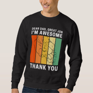 Sudadera Dear Dad Great Job I m Awesome Thank You Retro Fat