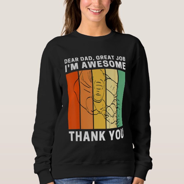 Sudadera Dear Dad Great Job I m Awesome Thank You Retro Fat (Anverso)