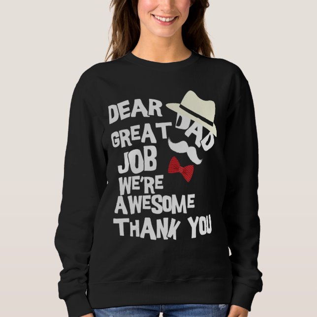 Sudadera Dear Dad Great Job We re Awesome Thank You Father (Anverso)