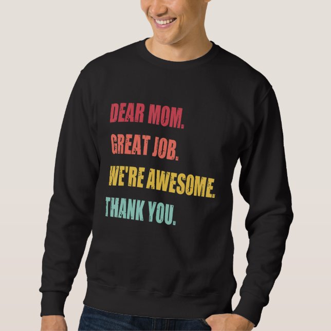 Sudadera Dear Mom Great Job We re Awesome Thank Mother s da (Anverso)