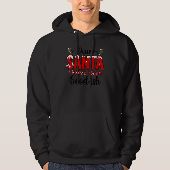 Sudadera Dear Santa I Have Been Good u2026ish  Christmas Sa (Anverso)