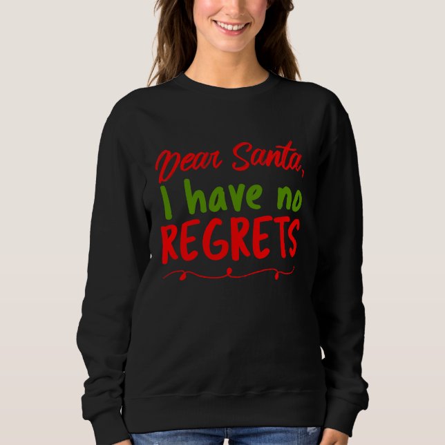 Sudadera Dear Santa I Have No Regrets  Merry Christmas Lett (Anverso)