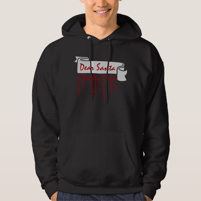 Sudadera Dear Santa I Really Tried Christmas Humor Quote (Anverso)