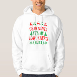 Sudadera Dear Santa It's My Coworker's Fault