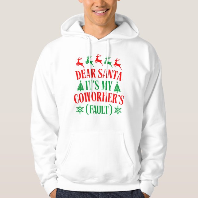 Sudadera Dear Santa It's My Coworker's Fault (Anverso)