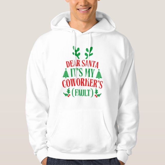 Sudadera Dear Santa It's My Coworker's Fault Christmas (Anverso)