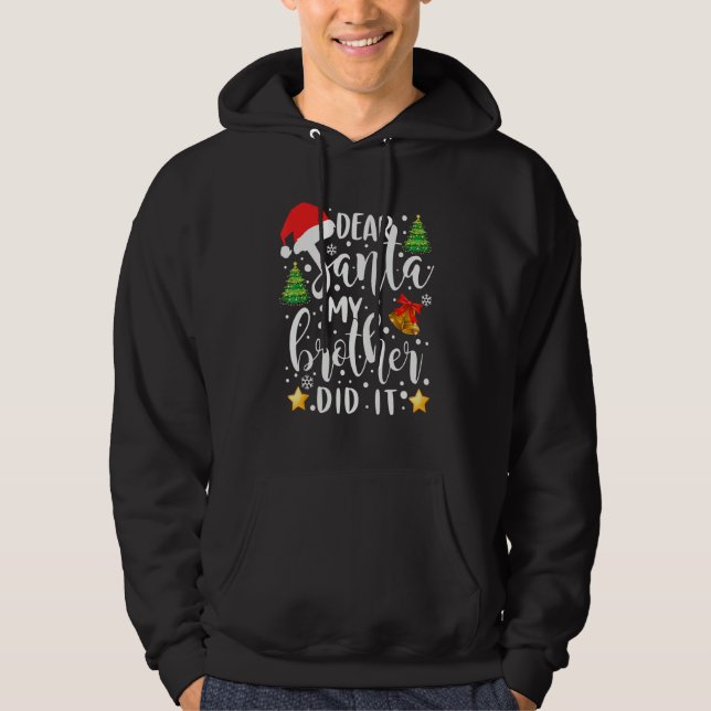 Sudadera Dear Santa My Brother Did It Christmas Funny (Anverso)