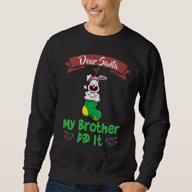 Sudadera Dear Santa My Brother Did It Siblings Christmas_12 (Anverso)