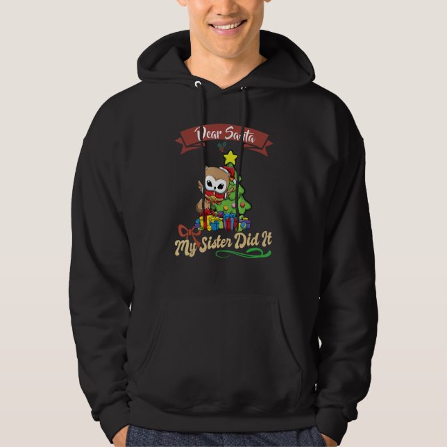 Sudadera Dear Santa My Sister Did It Siblings Christmas_17 (Anverso)