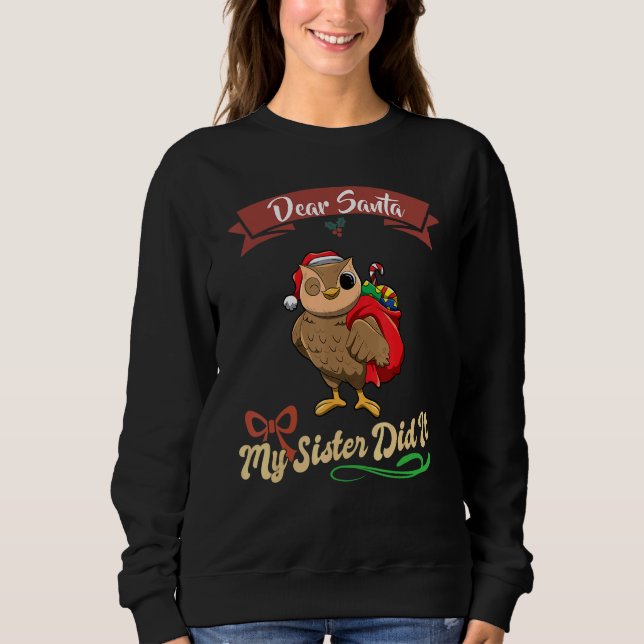 Sudadera Dear Santa My Sister Did It Siblings Christmas_27 (Anverso)