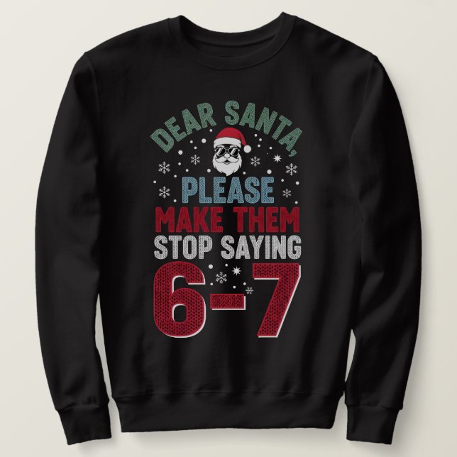 Sudadera Dear Santa, please make my students stop saying 67 (Anverso del diseño)