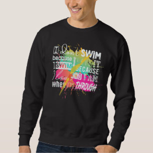 Sudadera Debe tener para los nadadores que no nadé porque m