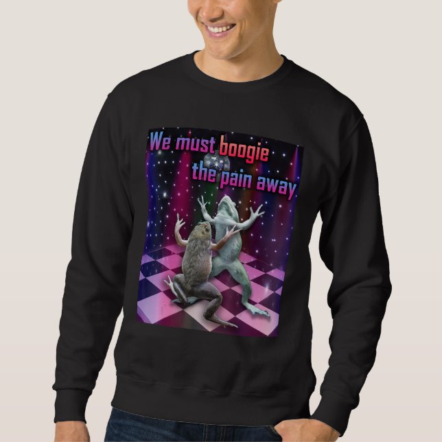 Sudadera Debemos bailar para alejar el dolor Ranas bailarin (Anverso)