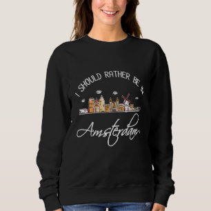 Sudadera Debería Estar En Ámsterdam