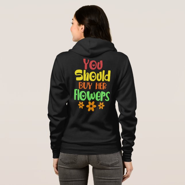 Sudadera Deberías Comprar Su Tee De Flores (Reverso completo)