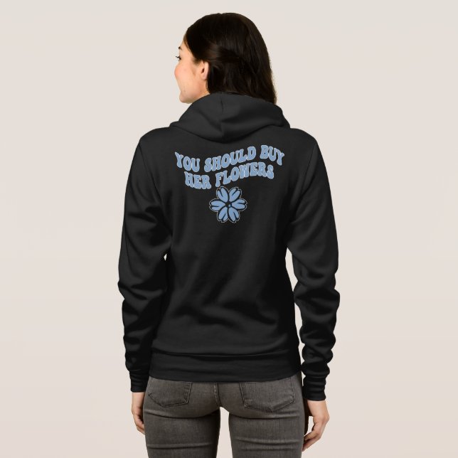 Sudadera Deberías Comprar Su Tee De Flores (Reverso completo)